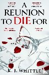 Whittle, K J - A Reunion to Die For