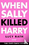 Roth, Lucy - When Sally Killed Harry