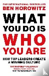 Horowitz, Ben - What You Do Is Who You Are