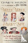 Higson, Charlie - Willie, Willie, Harry, Stee