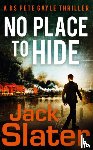 Slater, Jack - No Place to Hide