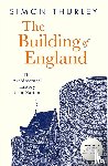 Thurley, Simon - The Building of England