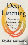 Kasriel, Emily - Deep Listening