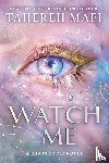 Mafi, Tahereh - Watch Me