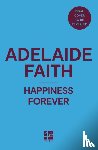 Faith, Adelaide - Happiness Forever