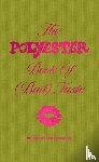  - The Polyester Book of (Bad) Taste