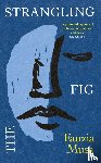 Musa, Fauzia - The Strangling Fig