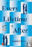 Ross, Jennifer - Every Lifetime After