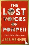 Venner, Dr Jess - The Lost Voices of Pompeii