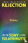 Tulathimutte, Tony - Rejection