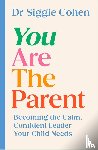 Cohen, Dr Siggie - You Are the Parent