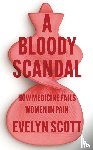 Scott, Evelyn - A Bloody Scandal