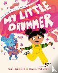 Radford, Sian - My Little Drummer