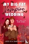 Gadziala, Jessica - My Big Fat Vampire Wedding