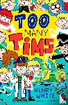 White, Henry - Too Many Tims