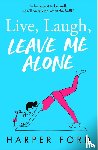 Ford, Harper - Live, Laugh, Leave Me Alone
