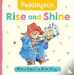 Bond, Michael - Paddington: Rise and Shine