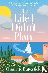 Butterfield, Charlotte - The Life I Didn’t Plan