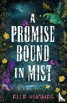 Hughes, Elle - A Promise Bound in Mist