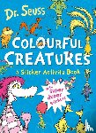 Seuss, Dr. - Colourful Creatures: A Sticker Activity Book