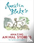 Yeoman, John - Quentin Blake's Amazing Animal Stories