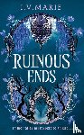 Marie, I.V. - The Ruinous Ends