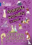 Gregory, Philippa - Normal Women in Sport