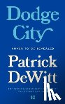 deWitt, Patrick - Dodge City