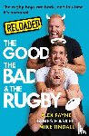 Haskell, James, Tindall, Mike, Payne, Alex - Reloaded – The Good, The Bad & The Rugby