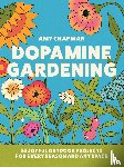 Chapman, Amy - Dopamine Gardening