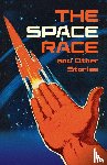Bradman, Tony, Debnam, Mio, Galvin, Lindsay, Jones, Gareth P - The Space Race and Other Stories