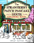 Gilmore, Laurie - The Strawberry Patch Pancake House Coloring Book