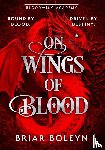 Boleyn, Briar - On Wings Of Blood