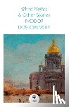Dostoyevsky, Fyodor - White Nights & Other Stories