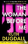 Dugdall, Ruth - The Woman Before Me