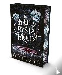 Parker, Sarah A. - To Bleed a Crystal Bloom