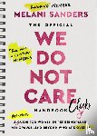 Sanders, Melani - The Official We Do Not Care Club Handbook