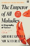 Mukherjee, Siddhartha - The Emperor of All Maladies