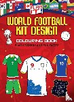 HarperCollins Children’s Books - Flag It! World Football Kit Design Colouring Book
