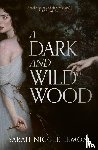 Lemon, Sarah Nicole - A Dark and Wild Wood