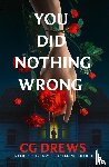Drews, CG - You Did Nothing Wrong