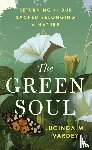 Vardey, Lucinda M. - The Green Soul