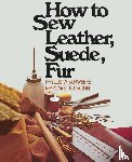 Schwebke, Phyllis W., Krohn, Margaret B. - How to Sew Leather, Suede, Fur