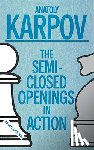 Karpov, Gary - Semi-Closed Openings in Action (Intermediate)