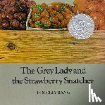 Bang, Molly - The Grey Lady and the Strawberry Snatcher