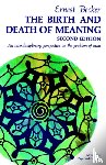Becker, Ernest - Birth and Death of Meaning