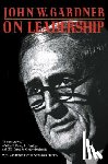 Gardner, John W. - On Leadership
