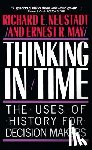 Neustadt, Richard E. - Thinking In Time
