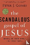 Gomes, Peter J - The Scandalous Gospel of Jesus: What's So Good About the Good News?