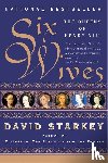 Starkey, David - Six Wives